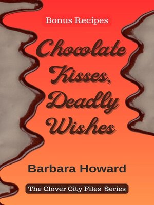 cover image of Chocolate Kisses, Deadly Wishes